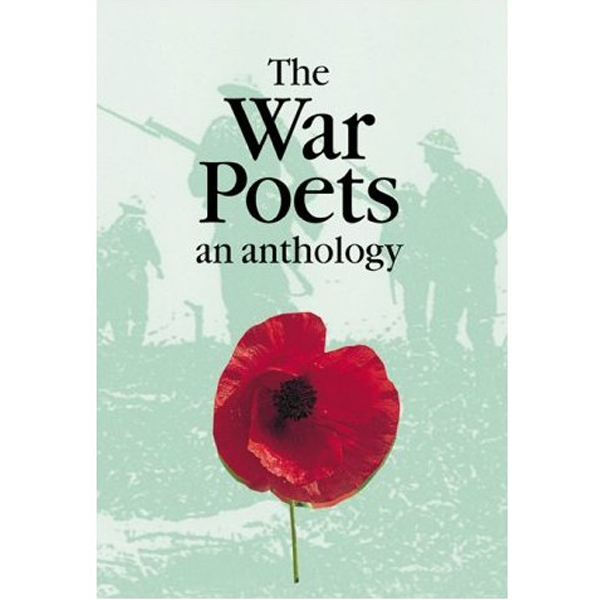 War Poets - An Anthology