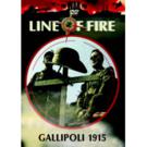 Line of Fire - Gallipoli
