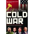 Cold War - For Forty-five Years the World Held Its Breath