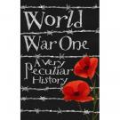 World War One - A Very Peculiar History  